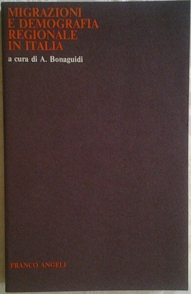 MIGRAZIONI E DEMOGRAFIA REGIONALE IN ITALIA.