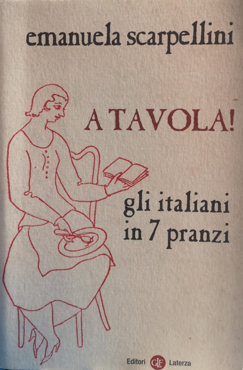 A TAVOLA! GLI ITALIANI IN 7 PRANZI.