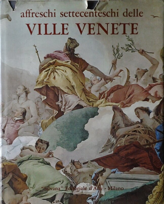 AFFRESCHI SETTECENTESCHI DELLE VILLE VENETE. - Prefazione di A. Morassi. | Immagine principale