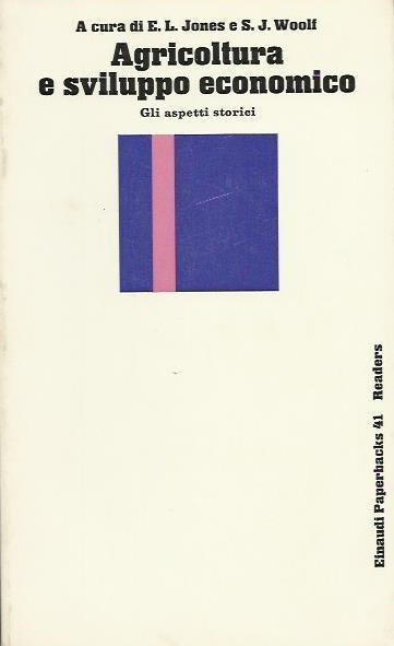 AGRICOLTURA E SVILUPPO ECONOMICO : GLI ASPETTI STORICI.