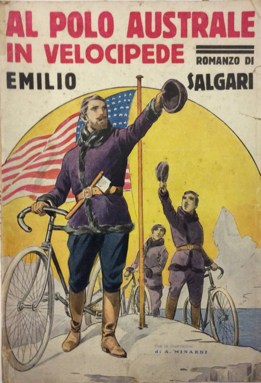 AL POLO AUSTRALE IN VELOCIPEDE. - Romanzo.