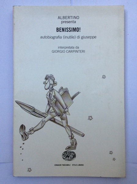 ALBERTINO PRESENTA BENISSIMO! AUTOBIOGRAFIA (INUTILE) DI GIUSEPPE.