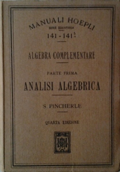 ALGEBRA COMPLEMENTARE - VOL. I ANALISI ALGEBRICA.