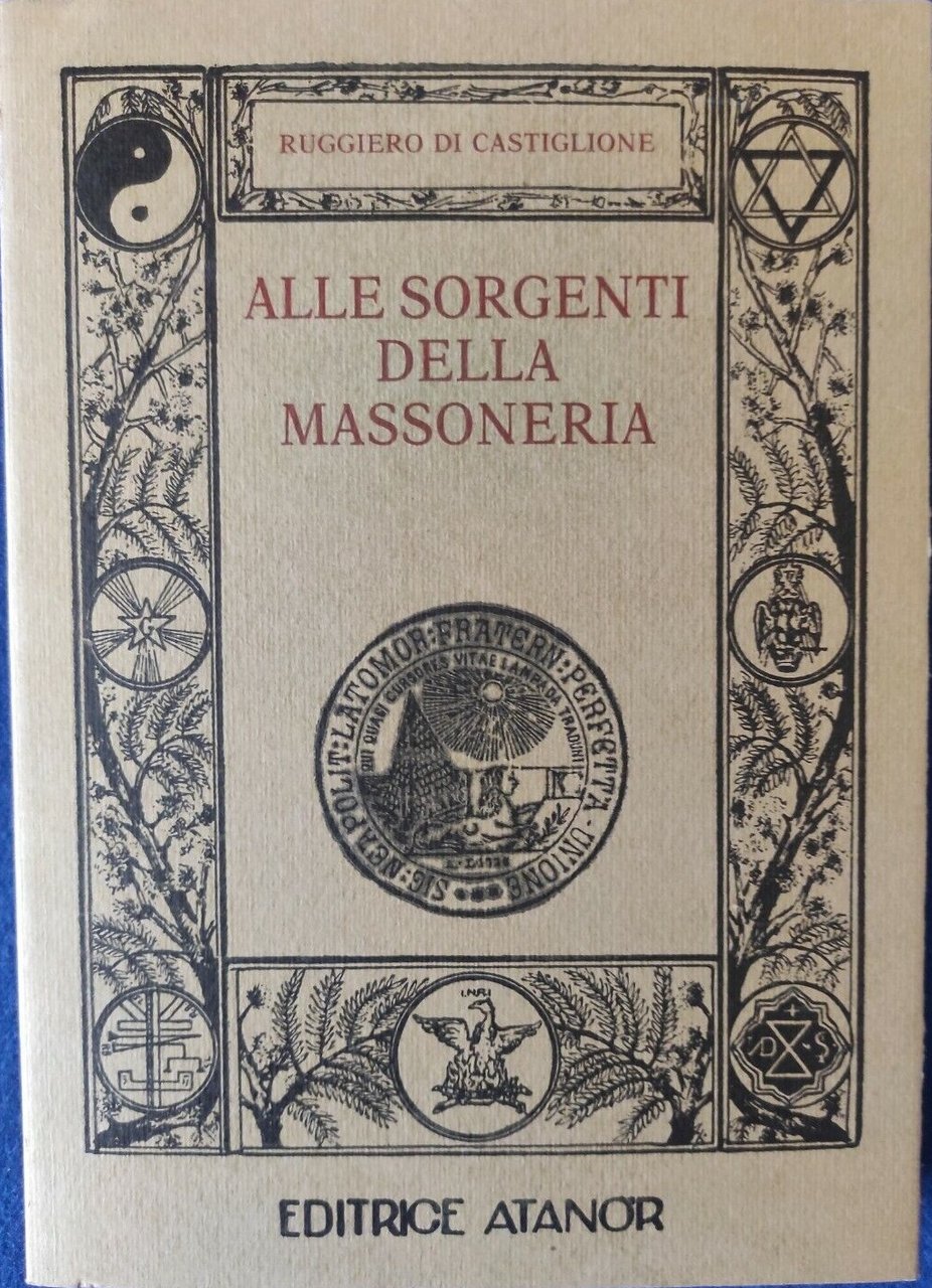 ALLE SORGENTI DELLA MASSONERIA : CONTRIBUTO PER UNA STORIA DELL'ISTITUTO … | Immagine principale