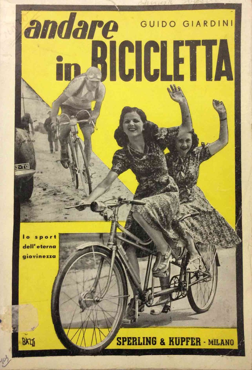 ANDARE IN BICICLETTA. - Lo sport dell'eterna giovinezza. Seconda edizione. | Immagine principale