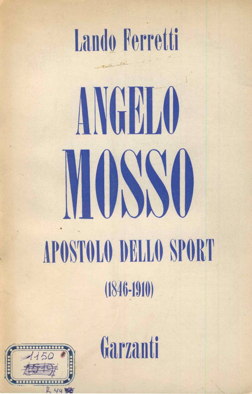 ANGELO MOSSO. - Apostolo dello sport (1846 1910). | Immagine principale