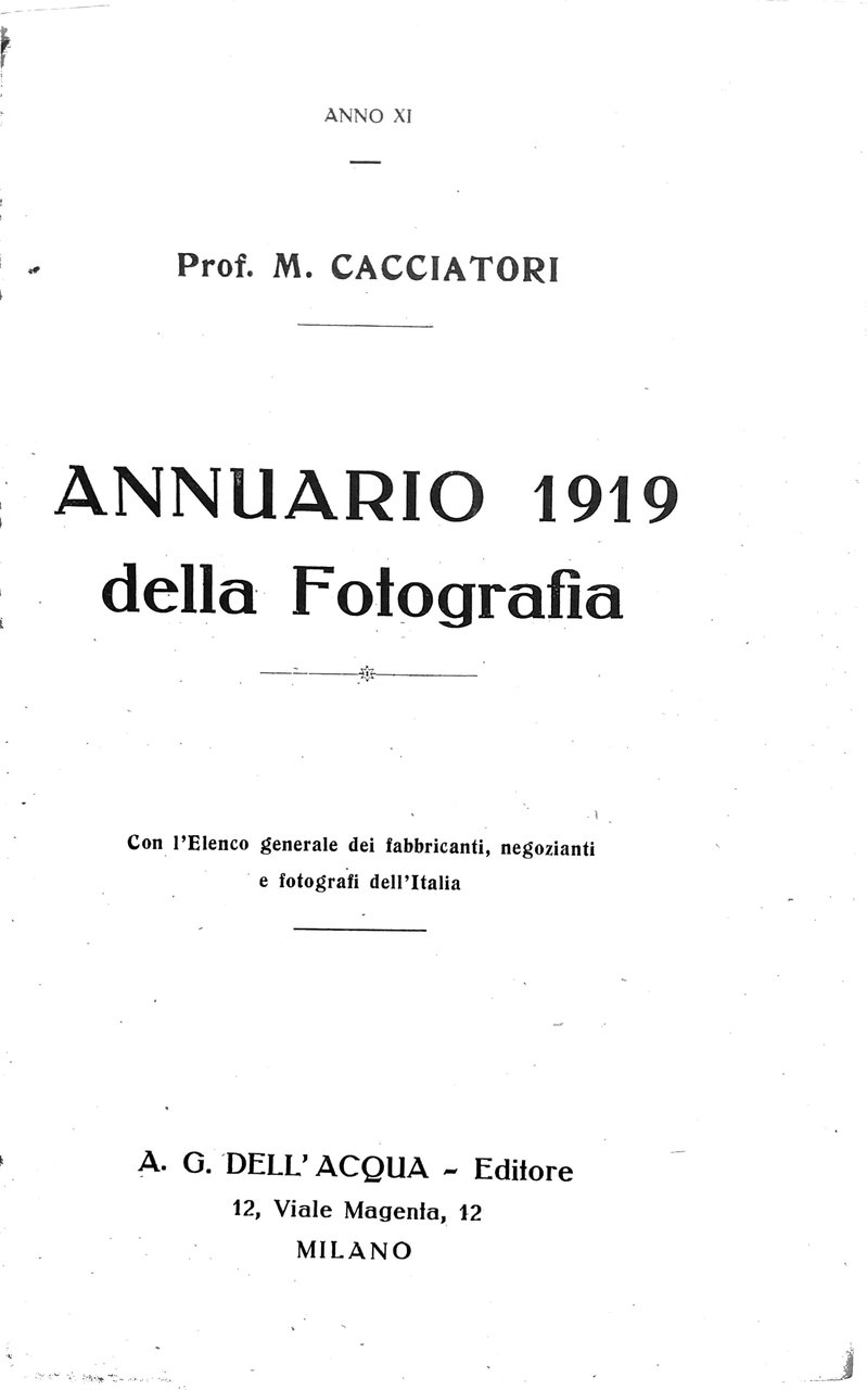 ANNUARIO 1919 DELLA FOTOGRAFIA : CON L'ELENCO GENERALE DEI FABBRICANTI, … | Immagine principale