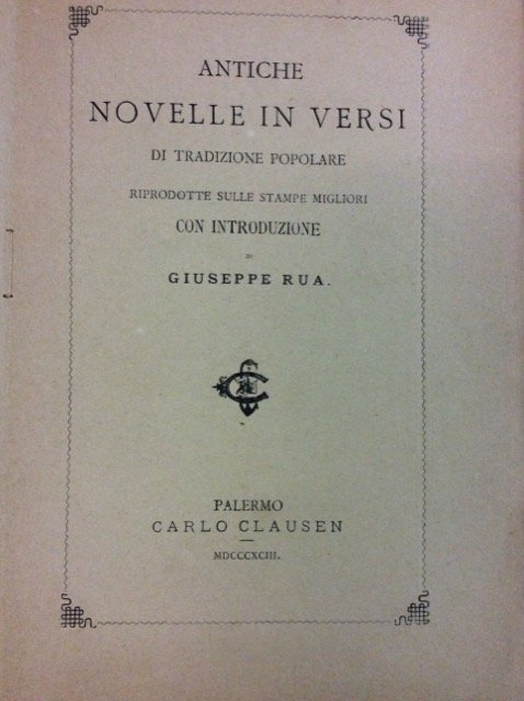 ANTICHE NOVELLE IN VERSI DI TRADIZIONE POPOLARE RIPRODOTTE SULLE STAMPE …