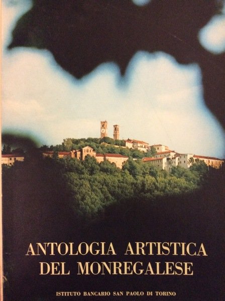 ANTOLOGIA ARTISTICA DEL MONREGALESE.