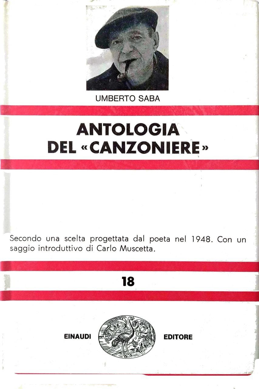 ANTOLOGIA DEL "CANZONIERE". SECONDO UNA SCELTA PROGETTATA DAL POETA NEL …