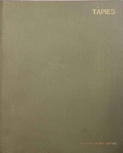 ANTONI TAPIES. - Grandi monografie pittori e scultori d'oggi. Collana …