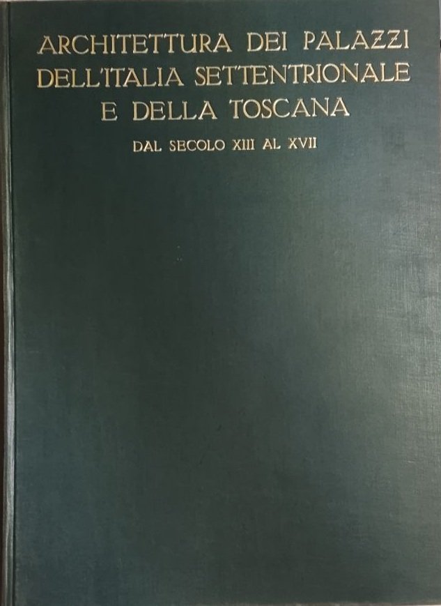 ARCHITETTURA DEI PALAZZI DELL'ITALIA SETTENTRIONALE E DELLA TOSCANA. Dal sec. … | Immagine principale