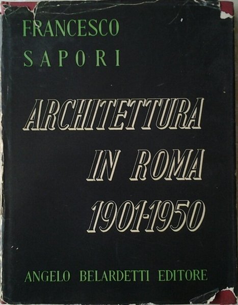 ARCHITETTURA IN ROMA 1901-1950.