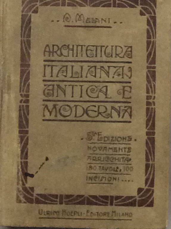 ARCHITETTURA ITALIANA ANTICA E MODERNA. - Quinta edizione.
