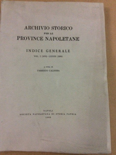 ARCHIVIO STORICO PER LE PROVINCE NAPOLETANE. 1966. - Pubblicato a … | Immagine principale