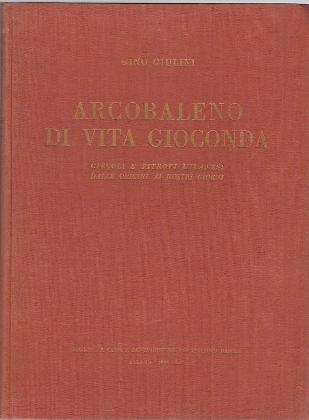 ARCOBALENO DI VITA GIOCONDA. - Circoli e ritrovi milanesi dalle … | Immagine principale