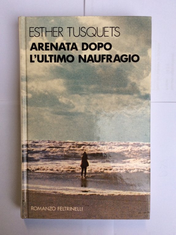 ARENATA DOPO L'ULTIMO NAUFRAGIO. - Traduzione di Giordana Masotto.