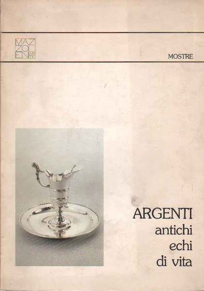 ARGENTI. - Antichi echi di vita.