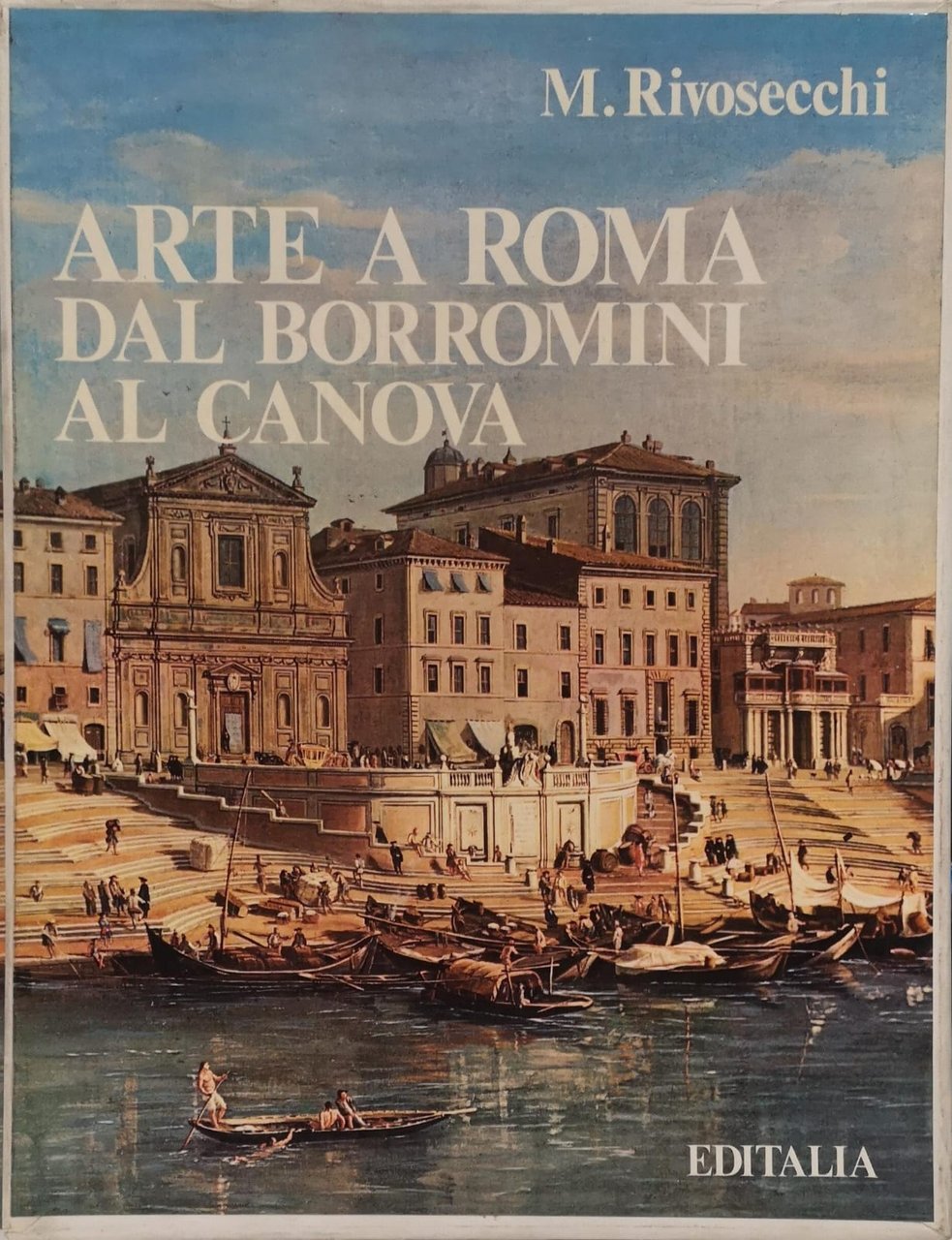 ARTE A ROMA DAL BORROMINI AL CANOVA.