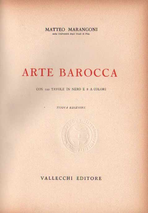 ARTE BAROCCA. - Saggio introduttivo di C.L. Ragghianti.