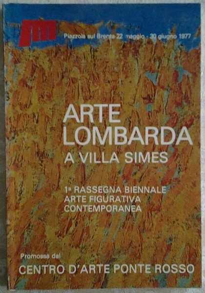 ARTE LOMBARDA A VILLA SIMES. - *1. rassegna biennale arte …