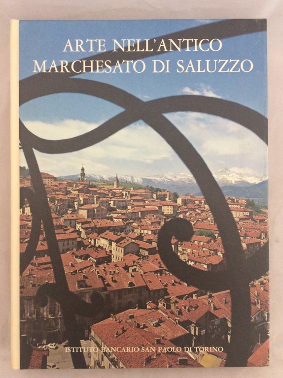 ARTE NELL'ANTICO MARCHESATO DI SALUZZO.