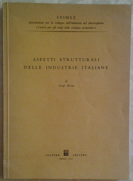 ASPETTI STRUTTURALI DELLE INDUSTRIE ITALIANE : AMPIEZZA DEGLI IMPIANTI, CONCENTRAZIONE …