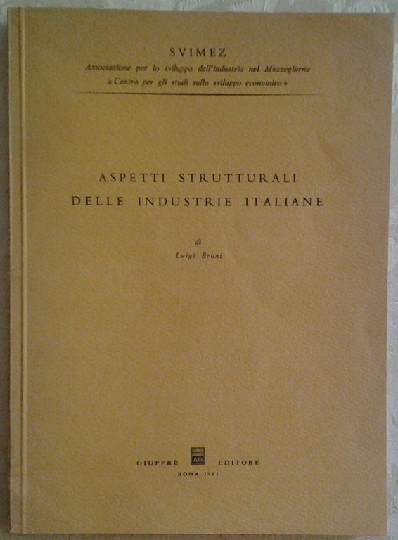 ASPETTI STRUTTURALI DELLE INDUSTRIE ITALIANE : AMPIEZZA DEGLI IMPIANTI, CONCENTRAZIONE …