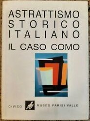 ASTRATTISMO STORICO ITALIANO. IL CASO COMO.