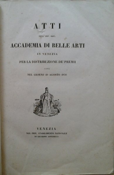 ATTI DELLA IMP. REGIA ACCADEMIA DI BELLE ARTI IN VENEZIA …