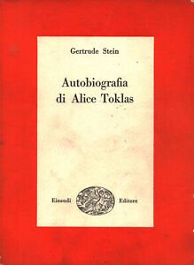 AUTOBIOGRAFIA DI ALICE TOKLAS. - Traduzione dall'americano di Cesare Pavese.