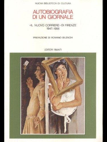 AUTOBIOGRAFIA DI UN GIORNALE. - IL NUOVO CORRIERE DI FIRENZE …