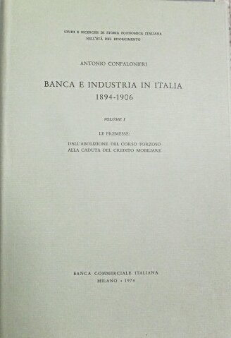 BANCA E INDUSTRIA IN ITALIA. 3 Volumi. - 1894-1906.