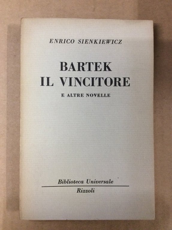 BARTEK IL VINCITORE E ALTRE NOVELLE.