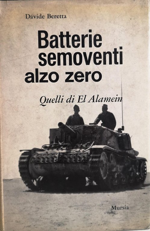 BATTERIE SEMOVENTI, ALZO ZERO : QUELLI DI EL ALAMEIN.