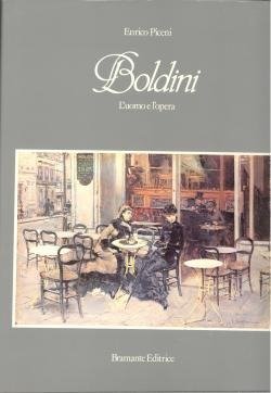 BOLDINI. - L'uomo e l'opera.