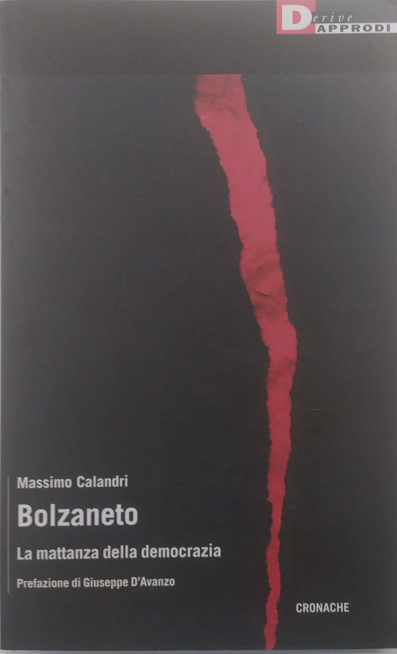 BOLZANETO : LA MATTANZA DELLA DEMOCRAZIA. - Prefazione di Giuseppe … | Immagine principale