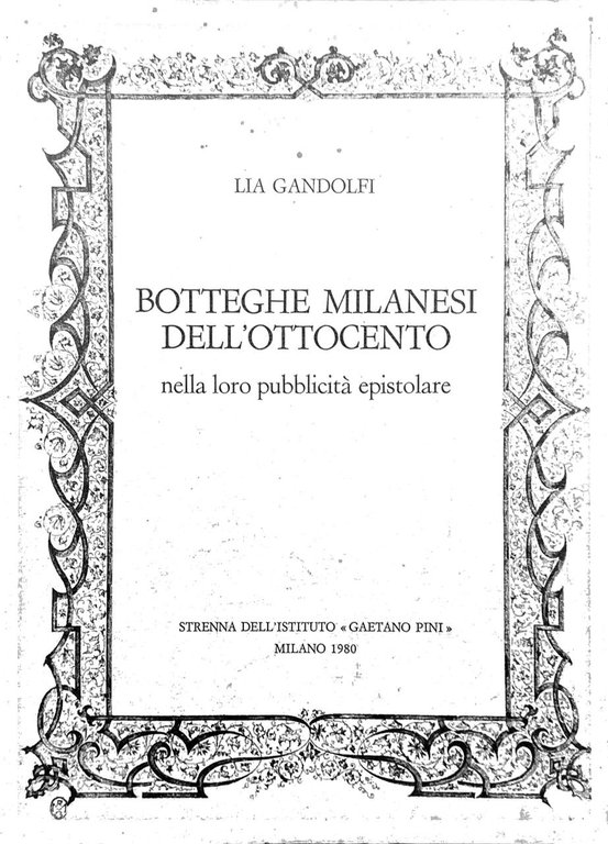 BOTTEGHE MILANESI DELL'OTTOCENTO. - Nella loro pubblicità epistolare.
