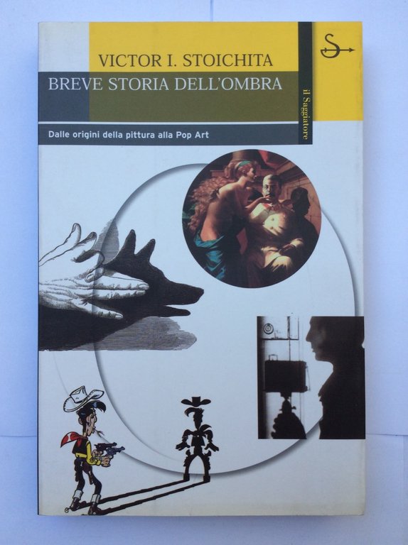 BREVE STORIA DELL'OMBRA. DALLE ORIGINI DELLA PITTURA ALLA POP ART.
