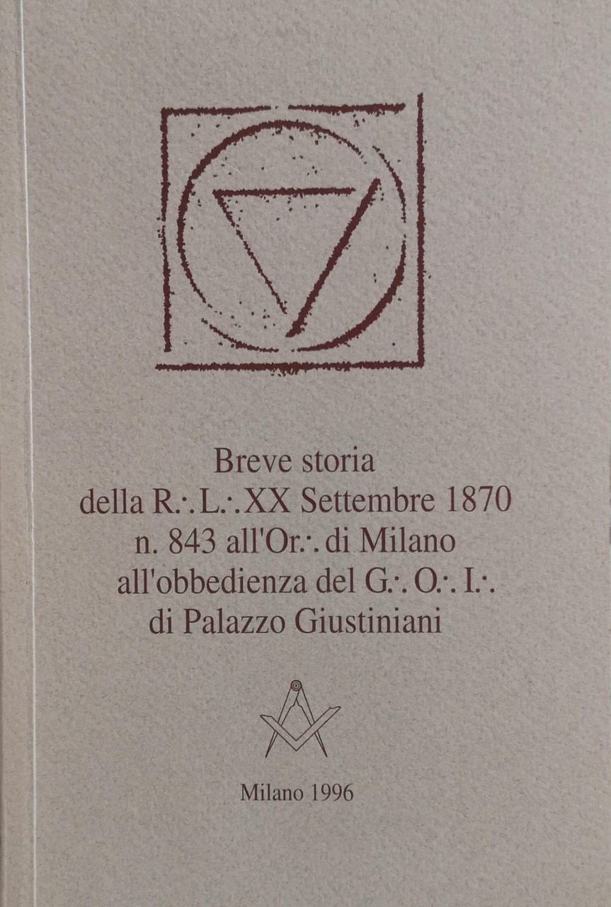 BREVE STORIA DELLA R.L. XX SETTEMBRE 1870 N. 843 ALLOR. … | Immagine principale