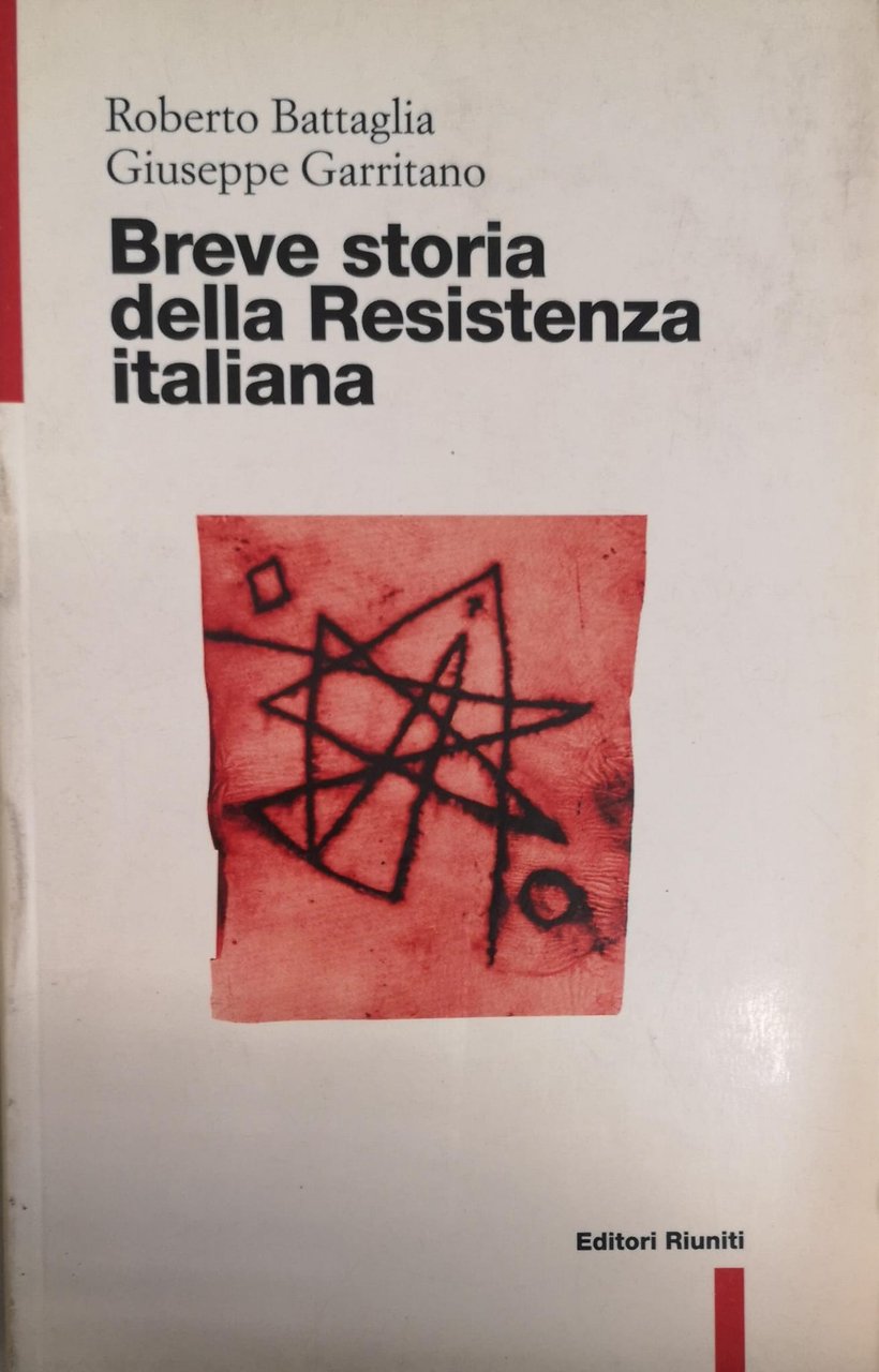 BREVE STORIA DELLA RESISTENZA ITALIANA.