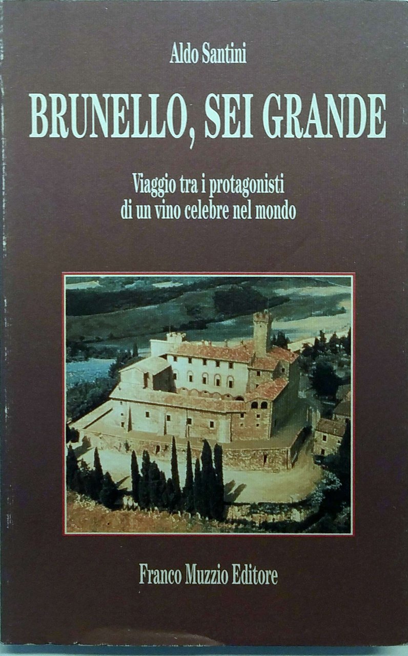 BRUNELLO, SEI GRANDE : VIAGGIO TRA I PROTAGONISTI DI UN … | Immagine principale
