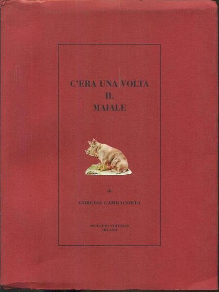 C'ERA UNA VOLTA IL MAIALE.