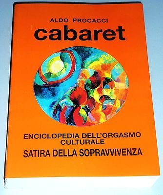 CABARET. ENCICLOPEDIA DELL'ORGASMO CULTURALE. SATIRA DELLA SOPRAVVIVENZA.