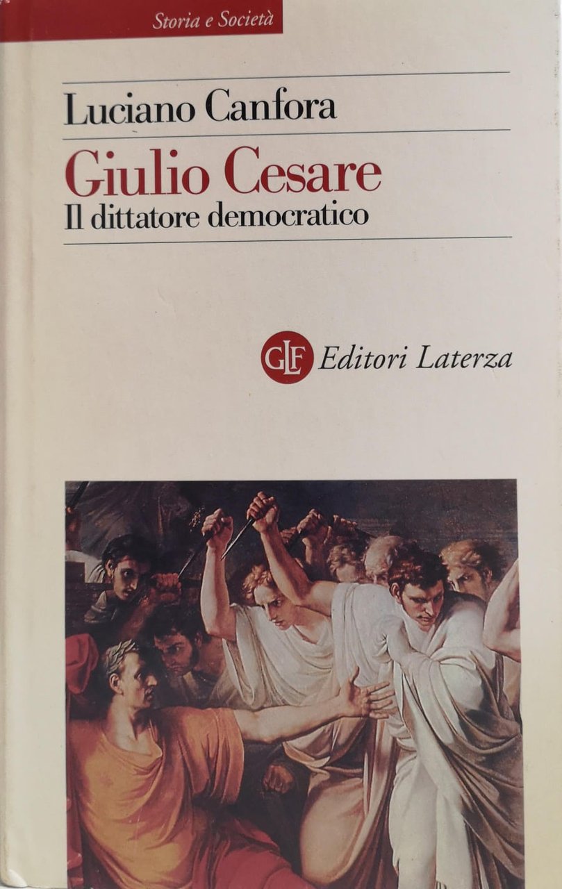 CAIO GIULIO CESARE. IL DITTATORE DEMOCRATICO.