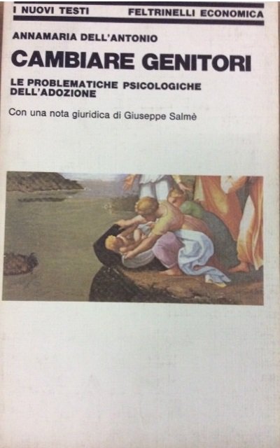 CAMBIARE GENITORI. - Le problematiche psicologiche dell'adozione.