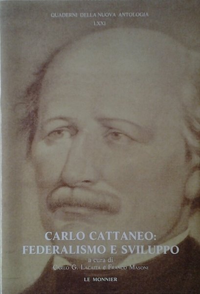 CARLO CATTANEO: FEDERALISMO E SVILUPPO.