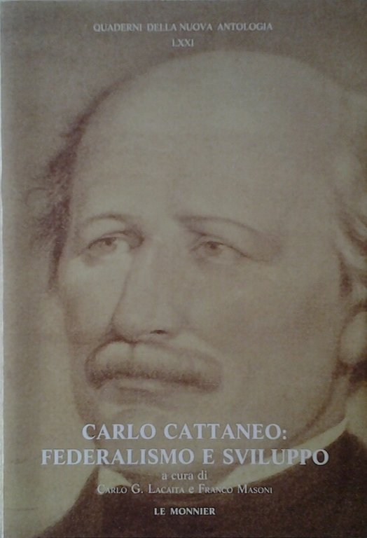 CARLO CATTANEO: FEDERALISMO E SVILUPPO.