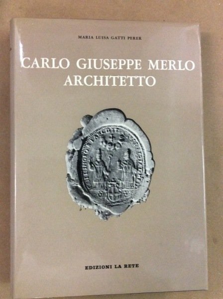 CARLO GIUSEPPE MERLO ARCHITETTO.