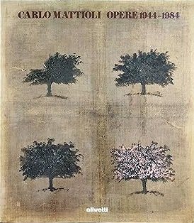 CARLO MATTIOLI. OPERE 1944 - 1984.